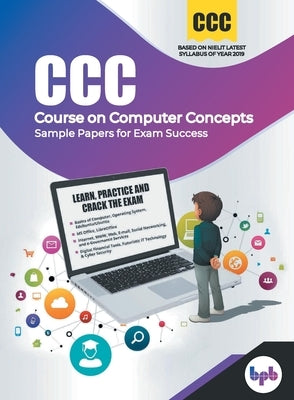 CCC (Course on Computer Concepts)- Sample Papers for Exam Success by Publications, Bpb