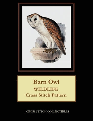 Barn Owl: Wildlife Cross Stitch Pattern by George, Kathleen