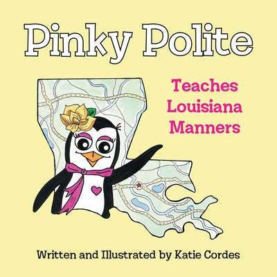 Pinky Polite Teaches Louisiana Manners by Cordes, Katie