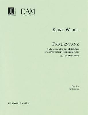 Frauentanz, Op. 10: Seven Poems from the Middle Ages by Weill, Kurt