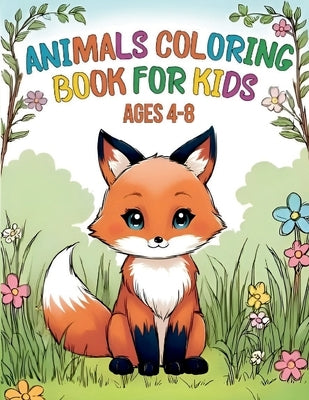 Animals Coloring Book for Kids Ages 4-8: Over 50 Pages of Cute Farm and Wild Animal Illustrations for Boys and Girls by Garner, Elisa