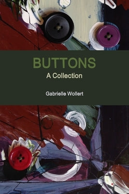 Buttons by Wollert, Gabrielle