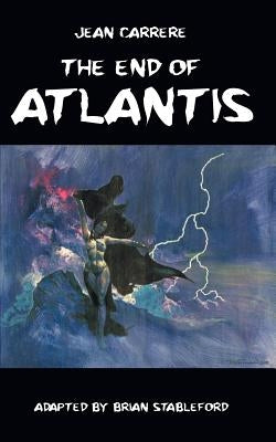 The End of Atlantis by Carrere, Jean