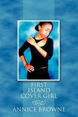 First Island Cover Girl by Browne, Annice