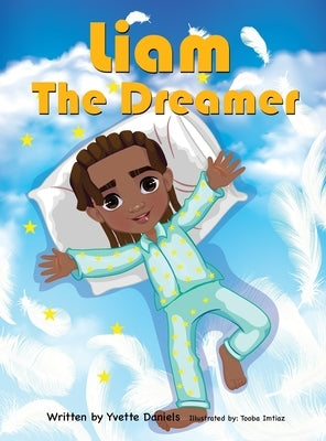 Liam the Dreamer by Daniels, Yvette