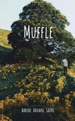 Muffle by Saini, Aarchi