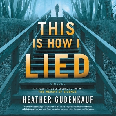 This Is How I Lied by Gudenkauf, Heather