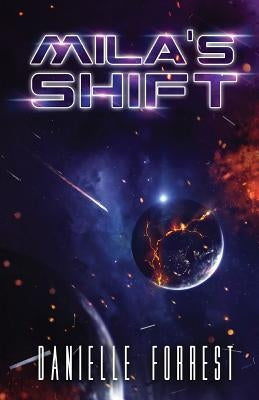 Mila's Shift by Forrest, Danielle
