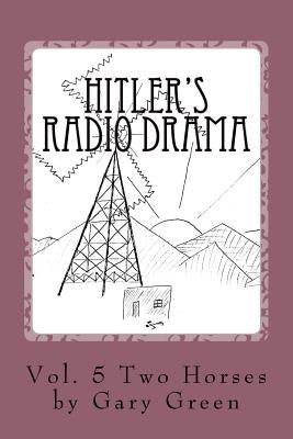 Hitler's Radio Drama: How a Fictional Polish Invasion Started World War II by Brachfeld, Aaron
