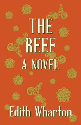 The Reef - A Novel by Wharton, Edith