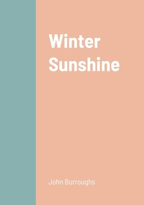 Winter Sunshine by Burroughs, John