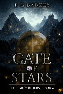 Gate of Stars by Badzey, P. G.
