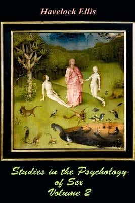 Studies in the Psychology of Sex Volume 2 by Ellis, Havelock