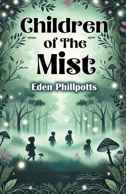Children of The Mist by Phillpotts, Eden