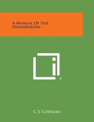 A Manual of the Enumeration by Coffman, C. J.