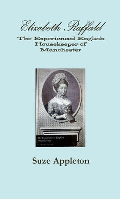 Elizabeth Raffald by Appleton, Suze