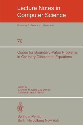 Codes for Boundary-Value Problems in Ordinary Differential Equations: Proceedings of a Working Conference, May 14-17, 1978 by Childs, B.