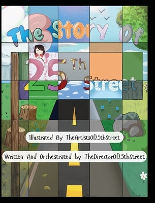 The Story Of 25th Street by Of25thstreet, Thedirector