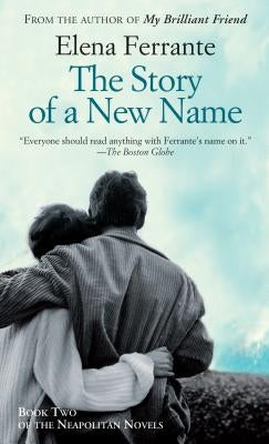 The Story of a New Name by Ferrante, Elena