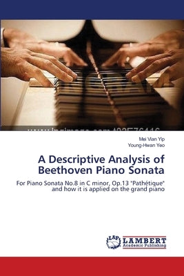 A Descriptive Analysis of Beethoven Piano Sonata by Vian Yip, Mei