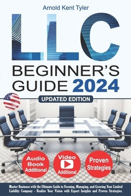 LLC Beginner's Guide: Master Business with the Ultimate Guide to Forming, Managing, and Growing Your Limited Liability Company - Realize You by Kent Tyler, Arnold