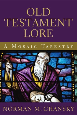 Old Testament Lore by Chansky, Norman M.