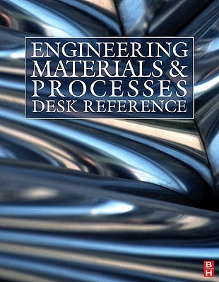 Engineering Materials and Processes Desk Reference by Ashby, Michael F.