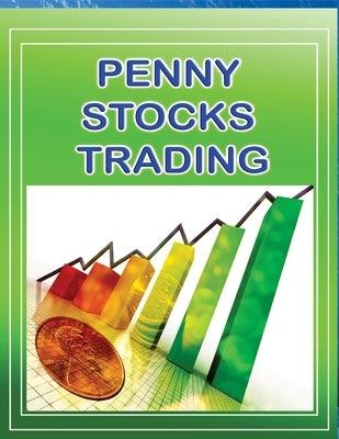 Penny Stock Trading: Penny Stock Trading For Beginners by Gala, Priyank