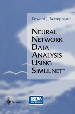 Neural Network Data Analysis Using Simulnet(tm) [With CDROM] by Rzempoluck, Edward J.