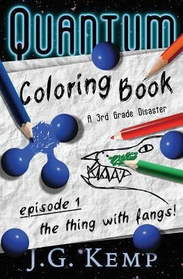 The Thing With Fangs - A 3rd Grade Disaster by Kemp, J. G.