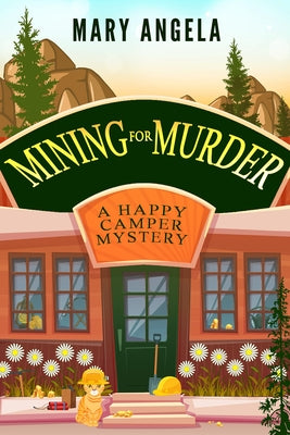 Mining for Murder by Angela, Mary