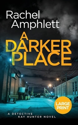 A Darker Place by Amphlett, Rachel