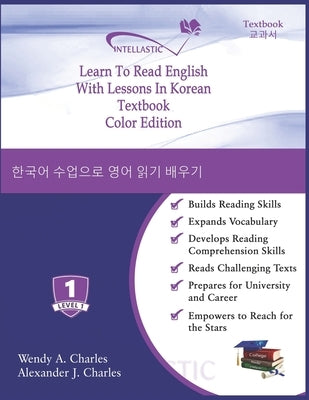 Learn To Read English With Lessons In Korean: Color Edition by Charles, Alexander J.