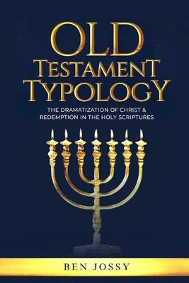 The Old Testament Typology by Jossy, Ben