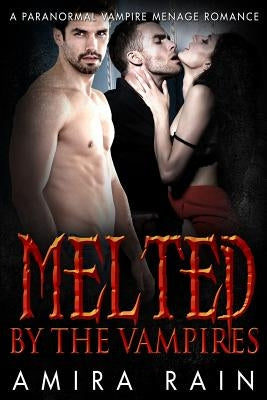 Melted By The Vampire by Rain, Amira