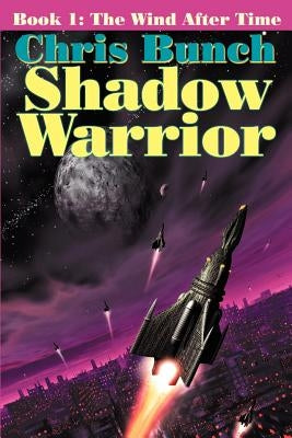 The Shadow Warrior, Book 1: The Wind After Time by Bunch, Chris