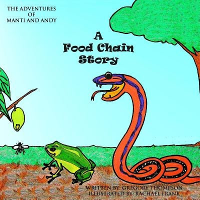 A Food Chain Story by Thompson, Gregory Sherman