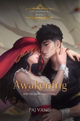 Awakening: A YA Fantasy Romance with Fated Lovers by Vang, Paj