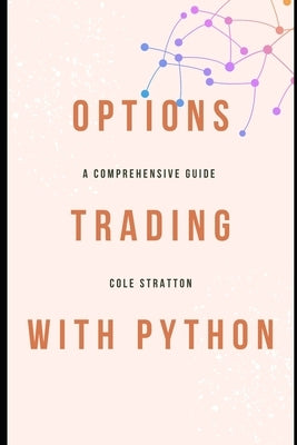 Options Trading with Python by Stratton, Cole
