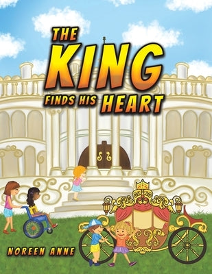 The King Finds His Heart by Anne, Noreen