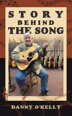Story Behind the Song by O'Kelly, Danny