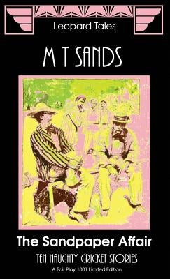 The Sandpaper Affair: Ten Naughty Cricket Stories by Proctor, Sedley