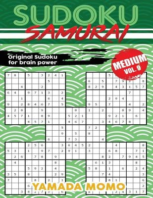 Sudoku Samurai Medium: Original Sudoku For Brain Power Vol. 9: Include 500 Puzzles Sudoku Samurai Medium Level by Momo, Yamada