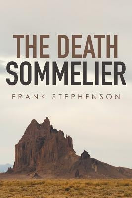 The Death Sommelier by Stephenson, Frank