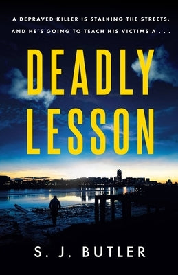 Deadly Lesson by Butler, S. J.