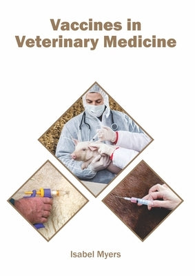 Vaccines in Veterinary Medicine by Myers, Isabel