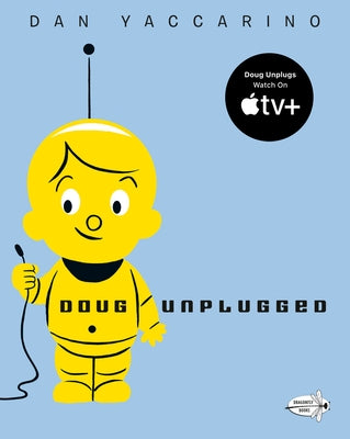 Doug Unplugged by Yaccarino, Dan