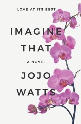 Imagine That by Watts, Jojo