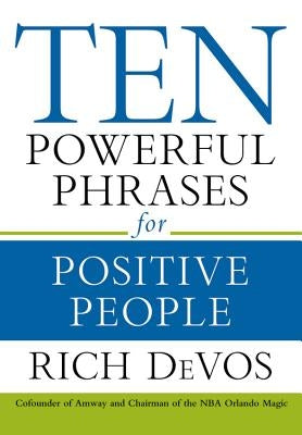 Ten Powerful Phrases for Positive People Lib/E by Devos, Rich