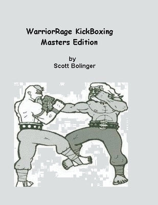 WarriorRage KickBoxing by Bolinger, Scott